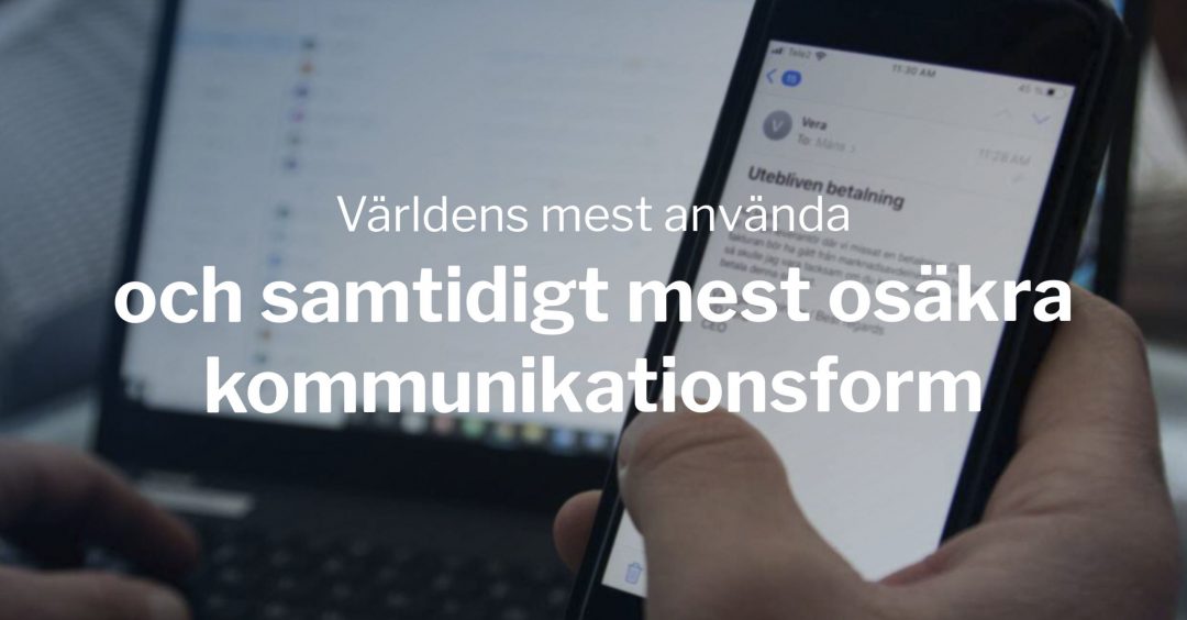 mest använda och samtidigt mest osäkra kommunikationsform