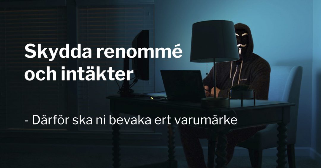 Därför ska du bevaka ditt varumärke