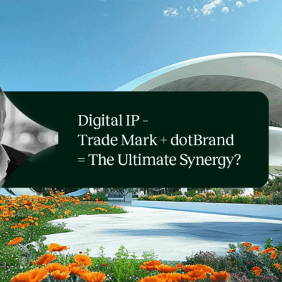 Digital IP – Trade Mark + dotBrand = The Ultimate Synergy?